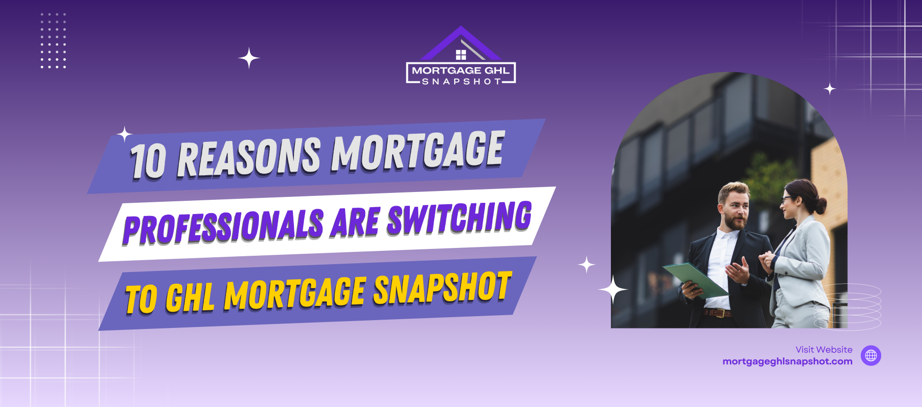 10 Reasons Mortgage Professionals are Switching to GHL Mortgage Snapshot
