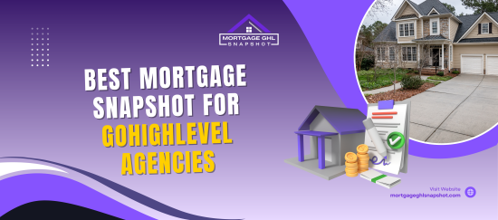 Best Mortgage Snapshot for GoHighLevel Agencies